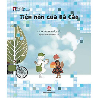 Chạm Tay Vào Toán Học - Tiệm Nón Của Bà Cáo