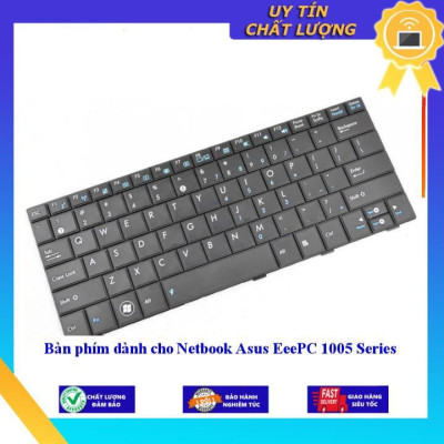 Bàn phím dùng cho Netbook Asus EeePC 1005 Series - Hàng Nhập Khẩu New Seal