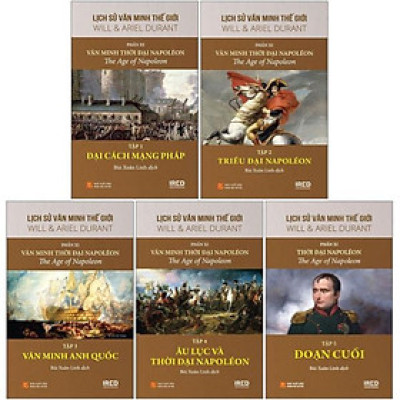 Lịch Sử Văn Minh Thế Giới - Phần XI - Triều Đại Napoléon - Bìa Cứng