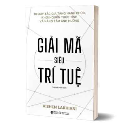 Giải Mã Siêu Trí Tuệ - The Code Of The Extraordinary Mind - Vishen Lakhiani - Nguyệt Minh dịch - (bìa mềm)