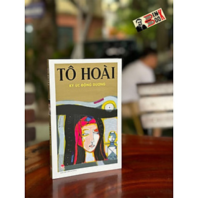 KÝ ỨC ĐÔNG DƯƠNG - Tô Hoài - NXB Kim Đồng