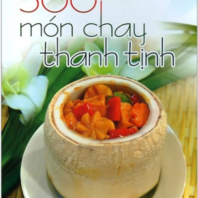 Combo 4 Cuốn: 500 Món Chay Thanh Tịnh (Tập 1-Tập 4) - VT