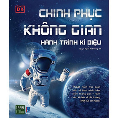 Sách Chinh Phục Không Gian - Hành Trình Kỳ Diệu