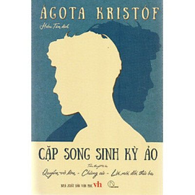 Agota Kristof - Cặp song sinh kỳ ảo