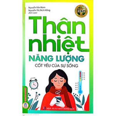 Thân Nhiệt - Năng Lượng Cốt Yếu Của Sự Sống - Nguyễn Vân Nam, Nguyễn Thị Bích Hồng