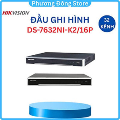 Đầu ghi IP HIKVISION  32 kênh DS-7632NI-K2/16P xuất hình Ultra HD 4K 32 kênh hỗ trợ 16 cổng PoE RJ-45 ,.-Hàng chính hãng