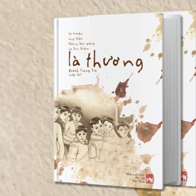 LÀ THƯƠNG - Tự Truyện Ông Thầy Không Bục Giảng Lê Duy Niệm - Quách Trọng Trà chấp bút - bìa mềm