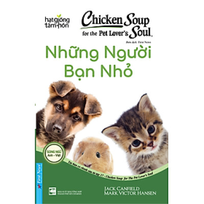 Chicken Soup For The Soul - Những Người Bạn Nhỏ (Tái Bản)
