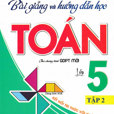 Combo Bài Giảng Và Hướng Dẫn Học Toán Lớp 5 (Dùng Kèm SGK Kết Nối Tri Thức Với Cuộc Sống) (Bộ 2 Cuốn) - HA