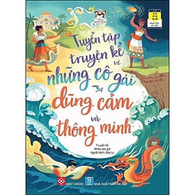 Sách - Tuyển Tập Truyện Kể Về Những Cô Gái Dũng Cảm Và Thông Minh - Đinh Tị Books