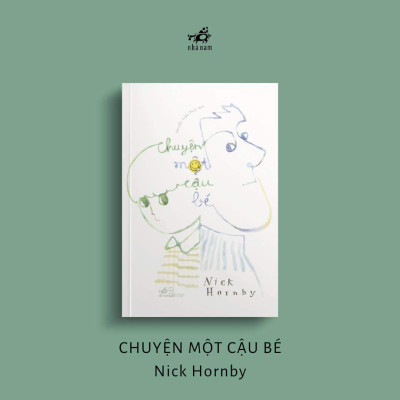 Chuyện Một Cậu Bé - Nick Hornby - Nguyễn Tuấn Phúc dịch - (bìa mềm)