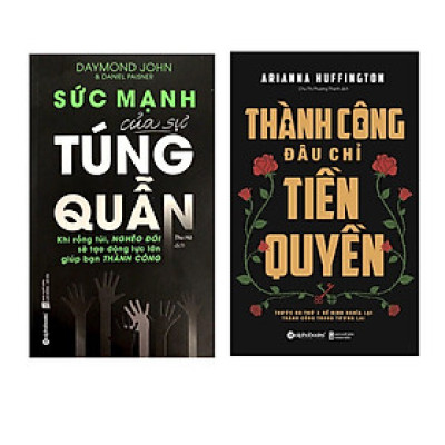 Combo Sách Tư Duy - Kỹ Năng Sống : Sức Mạnh Của Sự Túng Quẫn + Thành Công Đâu Chỉ Tiền Quyền