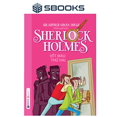 Sách - Sherlock Holmes - Tập 6 Vết Máu Thứ Hai - SBOOKS