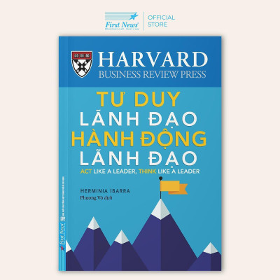 Sách - Tư Duy Lãnh Đạo - Hành Động Lãnh Đạo