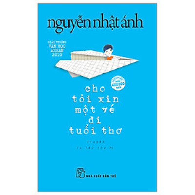Cho Tôi Xin Một Vé Đi Tuổi Thơ (Tái Bản 2023)