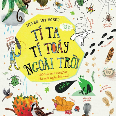 Never Get Bored - Tí Ta Tí Toáy Ngoài Trời