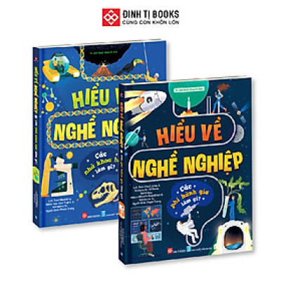 Sách - Hiểu về nghề nghiệp giúp các bạn nhỏ nuôi dưỡng ước mơ khoa học, phi hành gia - Đinh Tị Books
