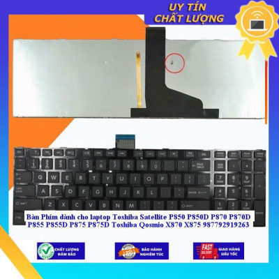 Bàn Phím dùng cho laptop Toshiba Satellite P850 P850D P870 P870D P855 P855D P875 P875D Toshiba Qosmio X870 X875 98779291 - MÀU ĐEN - CÓ ĐÈN - Hàng Nhập Khẩu New Seal