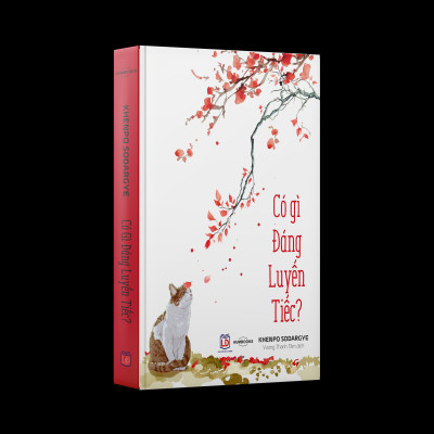 BỘ SÁCH "TIẾC" ( Có Gì Đáng Luyến Tiếc Và May Mắn Có những Phiền Não) - Sách Tôn Giáo, Nghệ Thuật Và Văn Hóa, Tác Giả KHENPO SODARGYE - Hiệu Sách GenBooks, bìa mềm, in màu