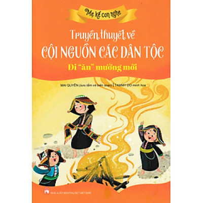 Truyền Thuyết Về Cội Nguồn Các Dân Tộc: Đi "Ăn" Mường Mới