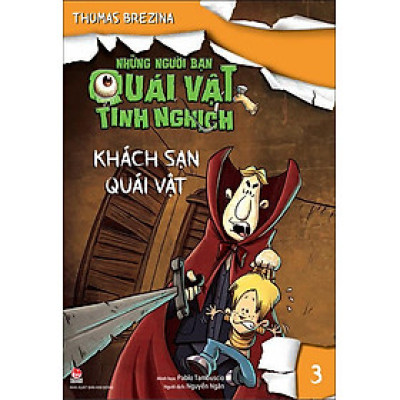 Kim Đồng - Những người bạn quái vật tinh nghịch - Tập 3 - Khách sạn quái vật