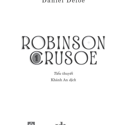 Bộ Sách Robinson Crusoe - Tập 1 + 2 (Bộ 2 Tập)