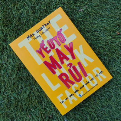 The luck factor - Yếu tố may rủi - Tại sao may mắn chưa mỉm cười với bạn