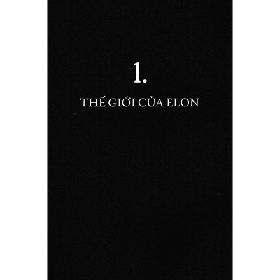 Elon Musk - Tesla, Spacex Và Sứ Mệnh Tìm Kiếm Một Tương Lai Ngoài Sức Tưởng Tượng - Bìa Cứng (Tái Bản 2023)