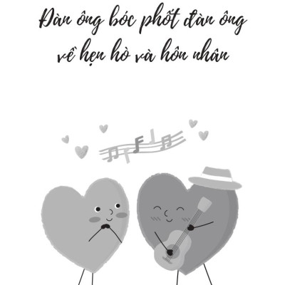 Đàn Ông Bóc Phốt Đàn Ông - Về Hẹn Hò Và Hôn Nhân