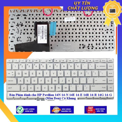 Bàn Phím dùng cho HP Pavilion 14N 14-N 14E 14-E 14R 14-R 14G 14-G (Màu Đen) Có Khung - Hàng Nhập Khẩu New Seal
