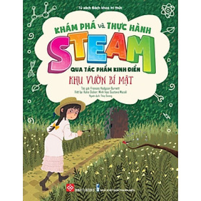 Khám Phá Và Thực Hành Steam Qua Tác Phẩm Kinh Điển - Khu Vườn Bí Mật _DTI