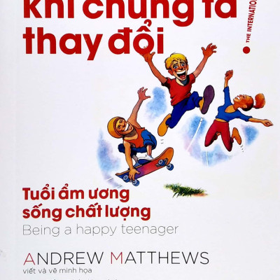 Đời Thay Đổi Khi Chúng Ta Thay Đổi - Tập 4 (Tái Bản 2022)