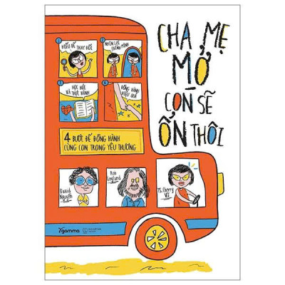 CHA MẸ MỞ CON SẼ ỔN THÔI - Bốn Bước Để Đồng Hành Cùng Con Trong Yêu Thương - TS. Cherry Vũ, Rob England, David Nguyễn - Gamma Books