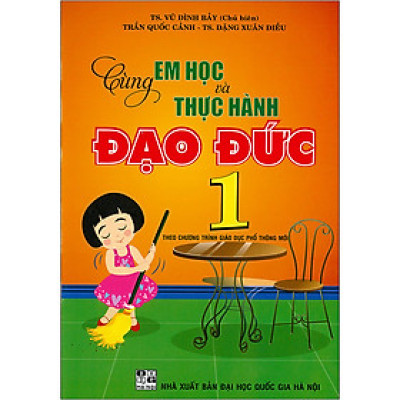 Cùng Em Học Và Thực Hành Đạo Đức 1 (Theo Chương Trình Giáo Dục Phổ Thông Mới)