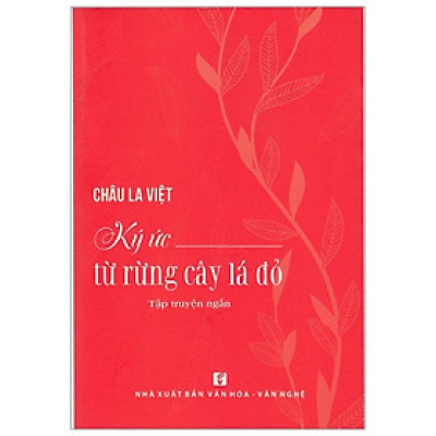 Ký Ức Từ Rừng Cây Lá Đỏ