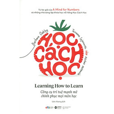 HỌC CÁCH HỌC - Công Cụ Trí Tuệ Mạnh Mẽ Chinh Phục Mọi Môn Học (Tái bản lần thứ hai)