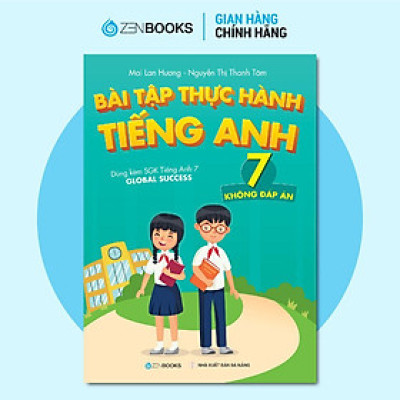 Sách - Bài Tập Thực Hành Tiếng Anh Lớp 7 - Không Đáp Án - Dùng kèm SGK Tiếng Anh 7 Global Success - Zenbooks