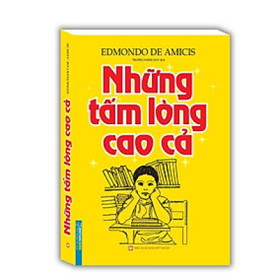 Sách - Những Tấm Lòng Cao Cả - Bìa Mềm - Edmondo De Amicis - Minh Thắng