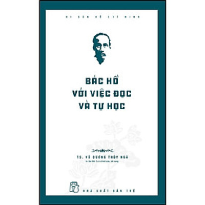Sách - Di sản Hồ Chí Minh. Bác Hồ với việc đọc và tự học -NXB Trẻ