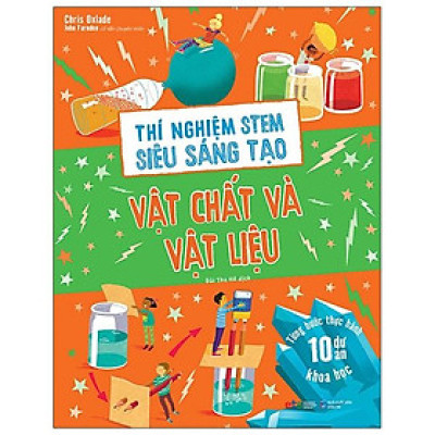 Thí Nghiệm Stem Siêu Sáng Tạo: Vật Chất Và Vật Liệu