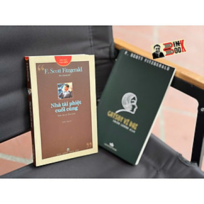 Combo 2 Cuốn: NHÀ TÀI PHIỆT CUỐI CÙNG, GATSBY VĨ ĐẠI - F. Scott Fitzgerald - Bảo Chương, Thiên Lương dịch - NXB Trẻ, NXB Văn Học