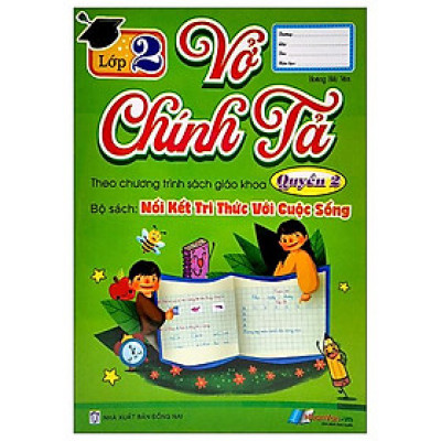 Vở Chính Tả Lớp 2 - Quyển 2 (Theo Kết Nối Tri Thức Với Cuộc Sống)