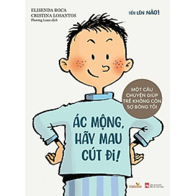 Ác Mộng, Hãy Mau Cút Đi!
