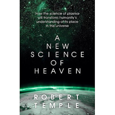Sách - A New Science of Heaven: How the new science of plasma physics is shedding light on spiritual experience by Robert Temple