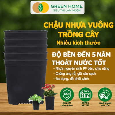Chậu Vuông Trồng Cây Greenhome, Nhiều Kích Thước, Nhựa Cứng, Thoát Nước Tốt, Trồng Hoa, Kiểng Lá