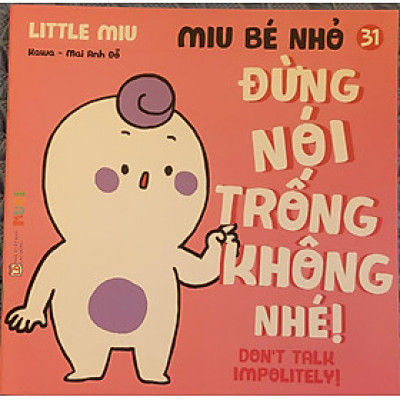 Sách Ehon Miu Bé Nhỏ Phần 3 Song Ngữ - Đừng Nói Trống Không Nhé Song Ngữ