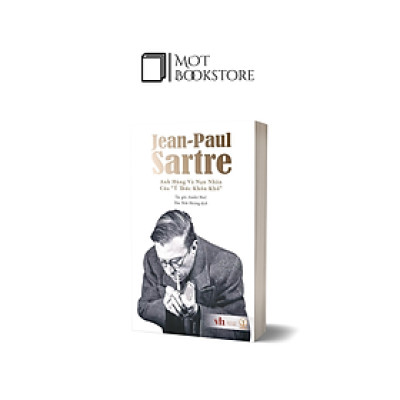 Jean-Paul Sartre: Anh Hùng Và Nạn Nhân Của "Ý Thức Khốn Khổ"