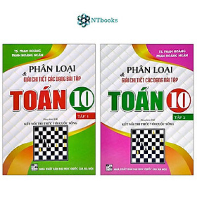 Combo 2 cuốn Phân loại và giải chi tiết các dạng bài tập Toán 10 tập 1 + tập 2 - Kết Nối