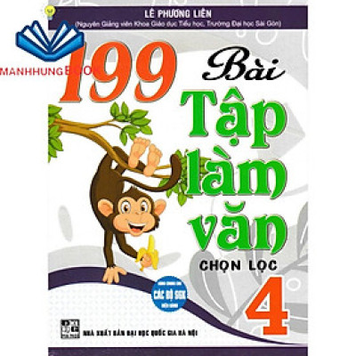SÁCH - 199 bài tập làm văn chọn lọc 4 (dùng chung cho các bộ sgk hiện hành)