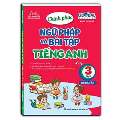 Sách - Chinh Phục Ngữ Pháp Và Bài Tập Tiếng Anh Lớp 3 - Có Đáp Án - Tập 1 - Minh Thắng